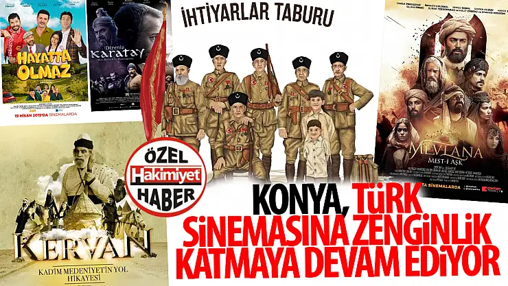 Konya, Türk Sinemasına Zenginlik Katmaya Devam Ediyor: İşte Çekilen Filmlerin Tam Listesi