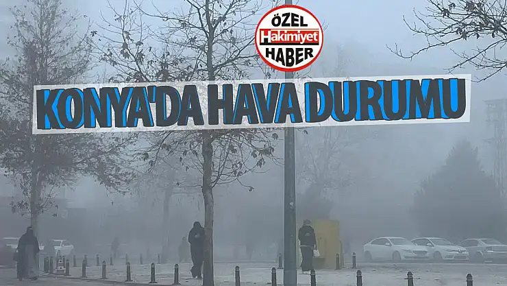 Konya'ya kar ve yağmur geliyor! Konyalılar için bu hafta nasıl geçecek, hava durumu nasıl olacak?