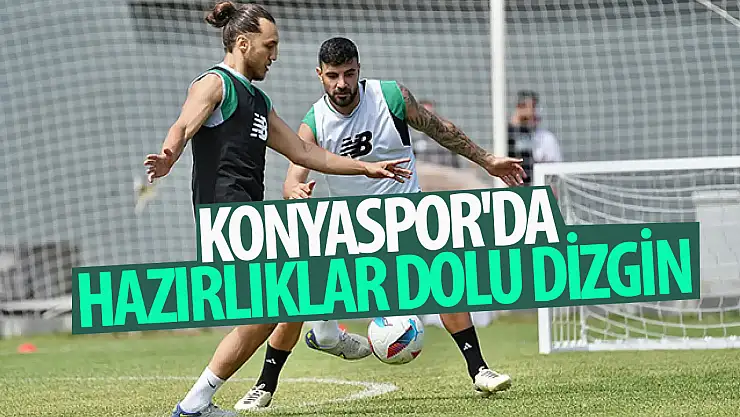 Konyaspor'da hazırlıklar dolu dizgin!