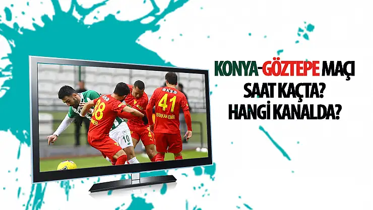 Konyaspor- Göztepe maçı saat kaçta ve hangi kanalda? İşte detaylar…