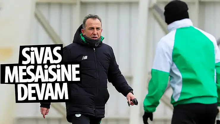 Konyaspor Sivasspor mesaisine devam etti
