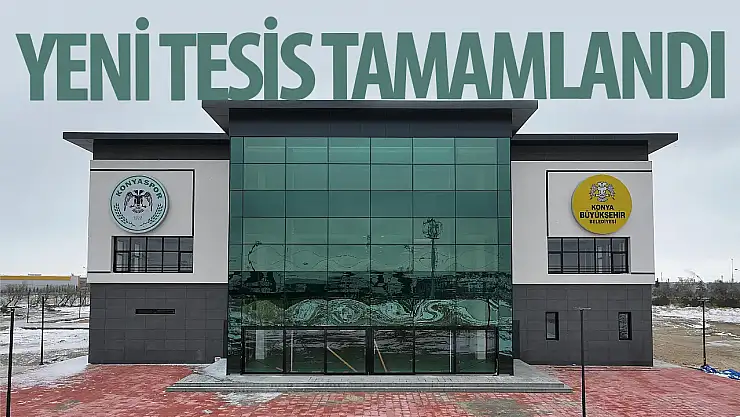Konyaspor'un yeni tesisleri tamamlandı