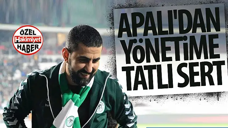 Konyasporlu Apalı'dan yönetime tatlı sert…
