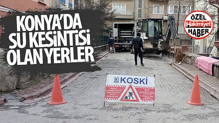 KOSKİ'den Konya'da Su Arızalarına Anlık Müdahale: İşte Kesintilerde Durum