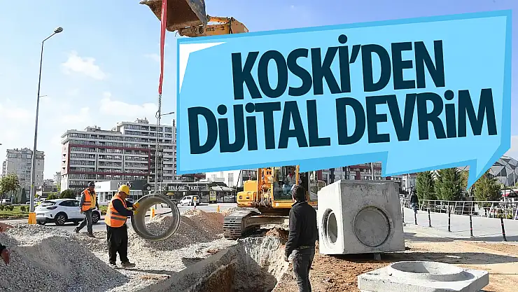 KOSKİ'nin su ve kanalizasyon altyapısı sayısallaşıyor