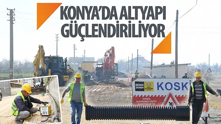 KOSKİ, Şehrin Altyapısını Güçlendirmek İçin Çalışmalarına Devam Ediyor