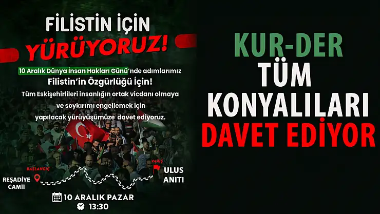 KUR-DER 10 Aralık Dünya İnsan Hakları Gününde Filistin Yürüyüşüne Davet Etti