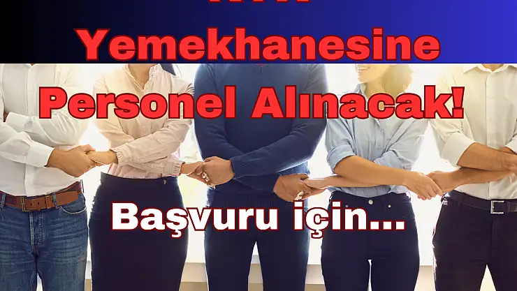 KYK Yemekhanesine Personel Alınacak! Başvuru için…
