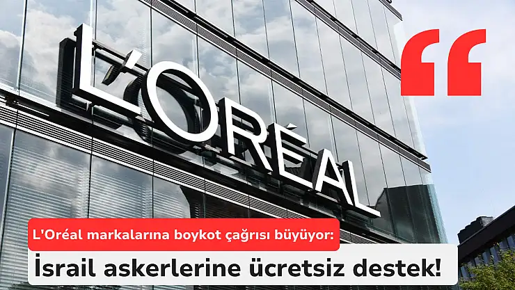 L'Oréal markalarına boykot çağrısı büyüyor: İsrail askerlerine ücretsiz destek iddiaları doğru mu?  L'Oréal markaları nedir?