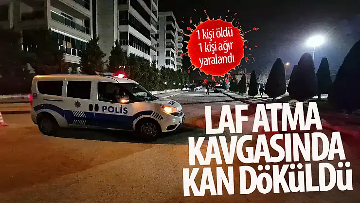 Laf atma tartışması cinayetle bitti