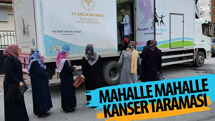 Mahalle mahalle kanser taraması