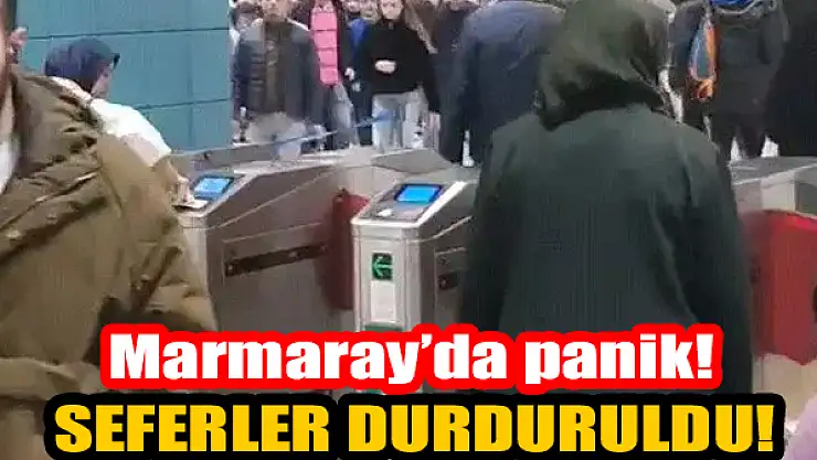 Marmaray'da seferler durduruldu