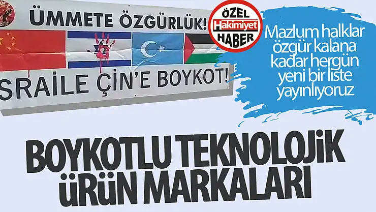 Mazlum Coğrafyalar İçin En Güçlü Silah: Boykot! İşte Boykotlu Teknolojik Ürün Markaları