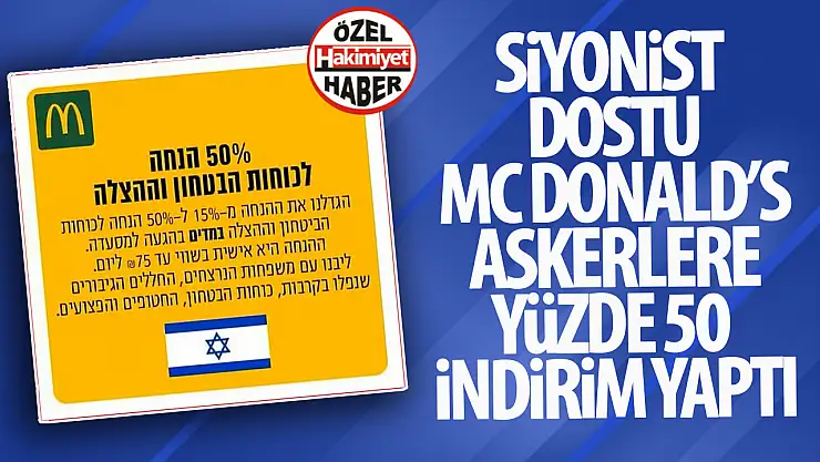 McDonald's'ın İsrailli askerlere yüzde 50 indirim desteği tepki çekiyor!