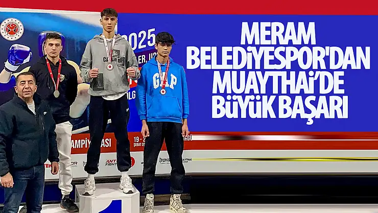 Meram Belediyespor'dan Muaythai Şampiyonasında büyük başarı