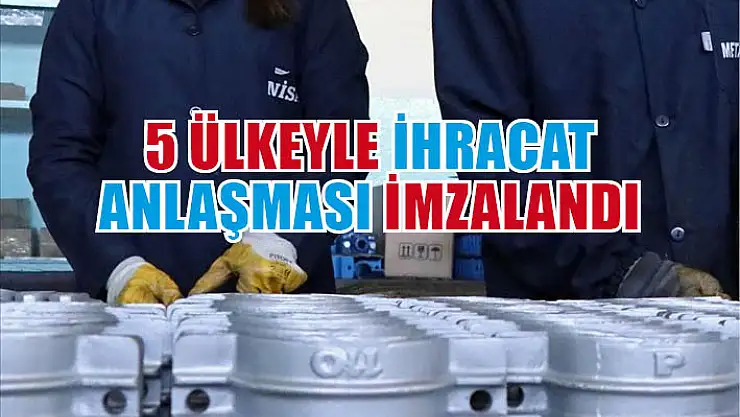 Meslek liseleri 11 ayda 5 ülkeyle ihracat anlaşması imzaladı