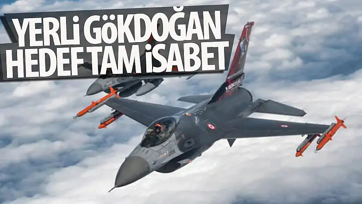 Milli GÖKDOĞAN füzesi hedefi tam isabetle vurdu