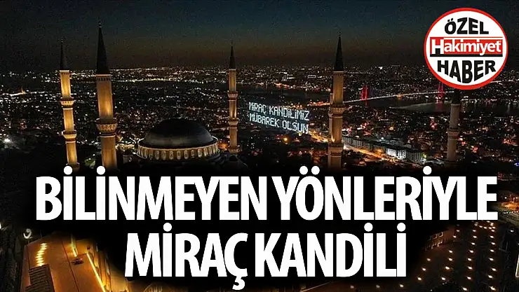 Miraç Kandili Nedir? Miraç Kandili'nde Ne Oldu? Miraç Kandilinde Hangi İbadetler Yapılmalı?