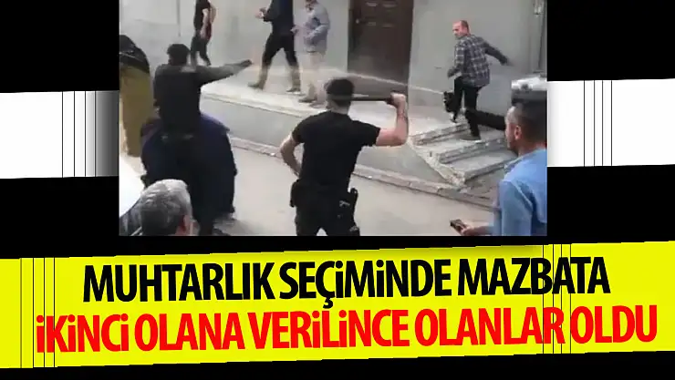 Muhtarlık seçiminde mazbata 2'inci çıkan adaya verilince kavga çıktı!
