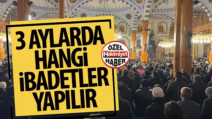Üç ayların başlangıcı: Üç aylarda oruç tutulur mu, kandil ne zaman, üç aylar ne zaman giriyor?