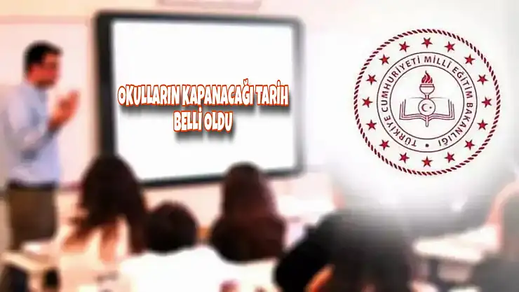 Öğrencilerin merakı giderildi: Okullar o tarihte kapanacak!