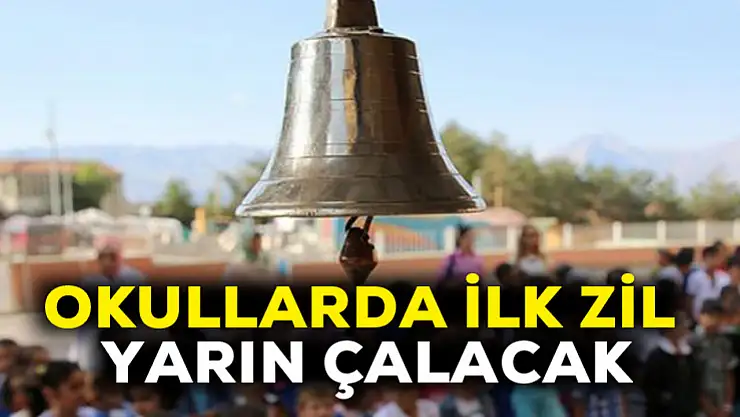 Okullarda ilk zil yarın çalacak