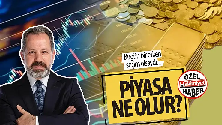 Olası erken seçim piyasaları nasıl etkileyecek? Uzman isimden Flash uyarı: Bu hatayı yapana geçmiş olsun