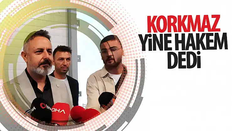 Ömer Korkmaz: 'Biz oyun oynamak istiyoruz, hakem kararlarına yenilmek istemiyoruz'