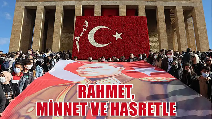 Rahmet,  Minnet Ve Hasretle