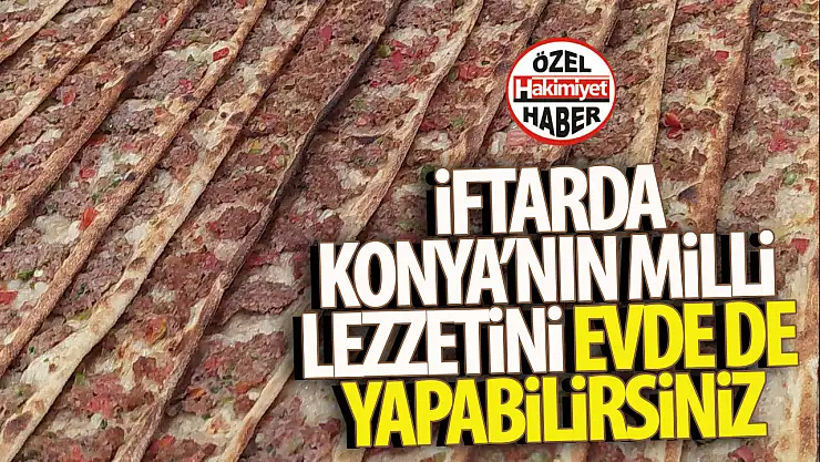 Ramazan Sofralarının Yeni Gözdesi: Ev Yapımı Etliekmek!