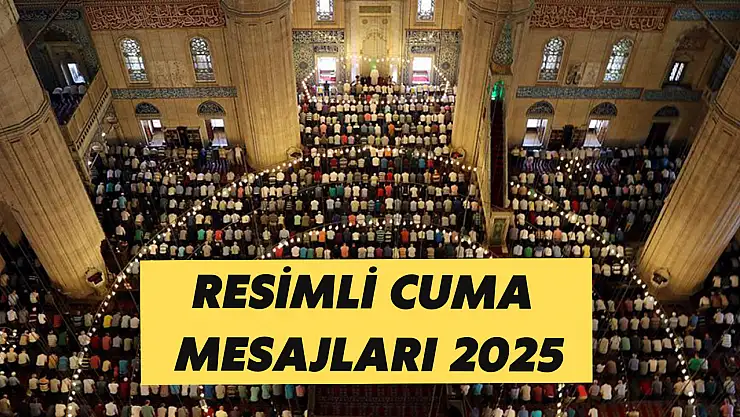Resimli cuma mesajları: Yeni Cuma mesajları 2025: Anlamlı, dualı, ayetli ve resimli cuma mesajları
