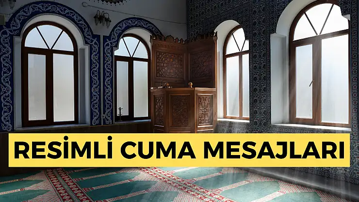 Resimli cuma mesajları: Yeni Cuma mesajları 2025: Anlamlı, dualı, ayetli ve resimli cuma mesajları