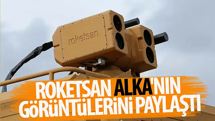 ROKETSAN ALKA'nın görüntülerini paylaştı