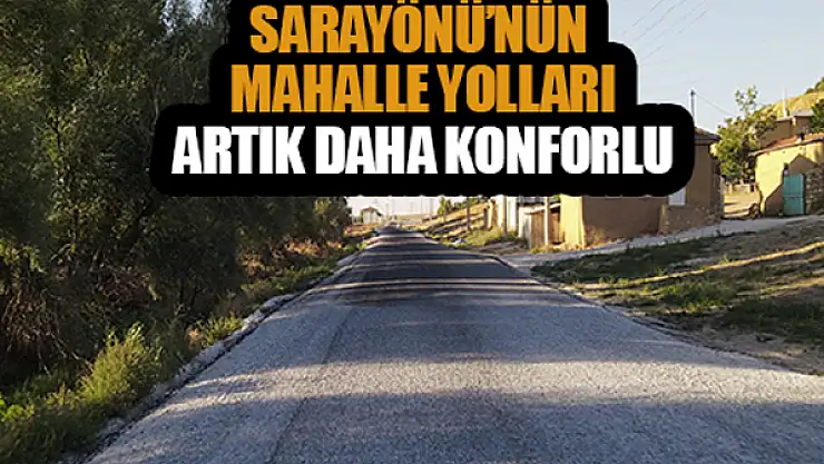 Sarayönü'nün Mahalle yolları artık daha konforlu
