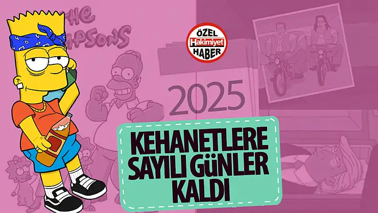 Sayılı günler kaldı!..Simpsonlar'ın 2025 kehaneti gerçek olursa 3 gün sonra...
