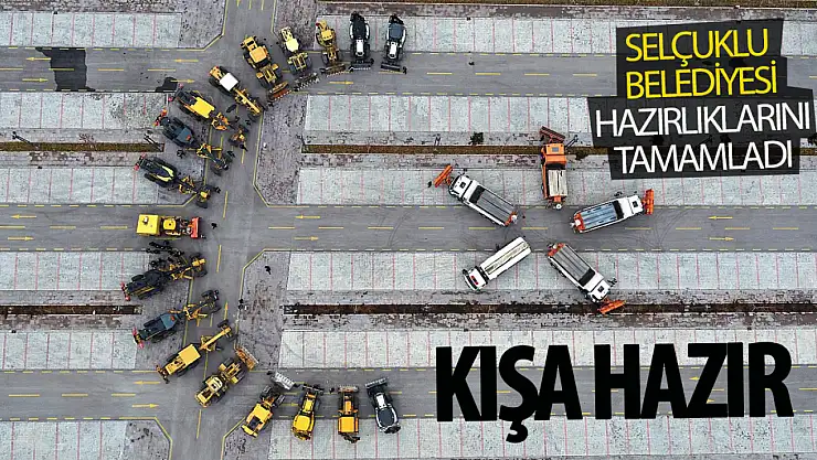 Selçuklu Belediyesi kış hazırlıklarını tamamladı