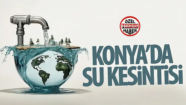 Selçuklu'da 7 Mayıs'ta Su Kesintisi Uyarısı