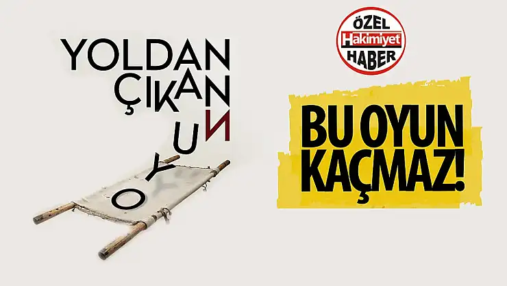 Selçuklu Kongre Merkezi'nde Kahkaha Fırtınası: 'Yoldan Çıkan Oyun' 3 Temmuz'da Sahne Alıyor!