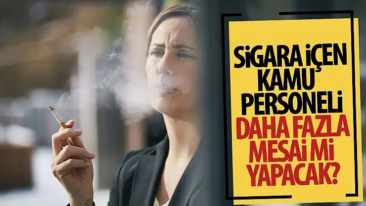 Sigara İçen Kamu Çalışanlarına Ek Mesai Talebi TBMM Gündeminde