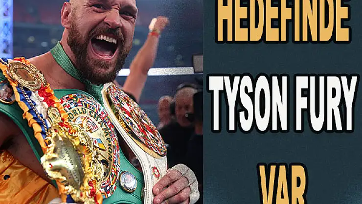 Sıradaki hedefi Tyson Fury