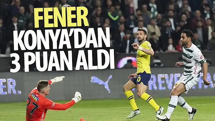 Slowik'in hatası pahalıya patladı!.. Fenerbahçe, Konya'da 3 puanı kaptı!