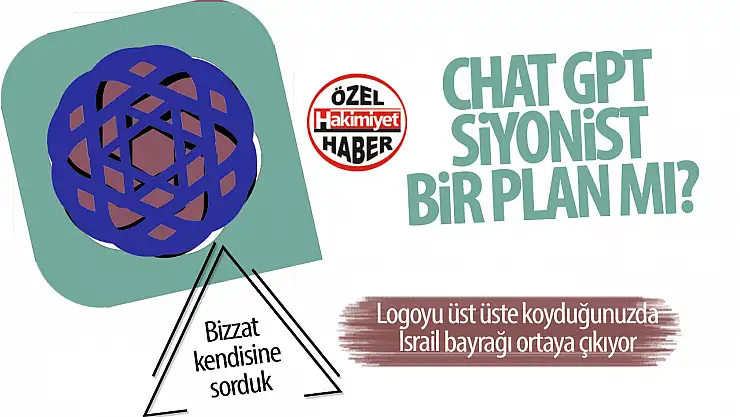 Sosyal Medyada Şok İddia: ChatGPT Logosu Siyon Yıldızı mı?