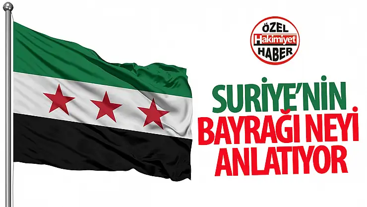 Suriye bayrağınaki mesaj: Renkler ve yıldızlar ne anlatıyor?