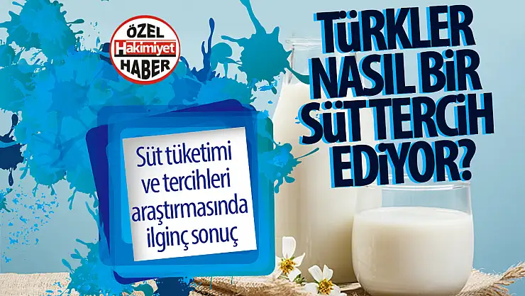 Süt tüketimi ve tercihleri araştırması: Türk halkı nasıl süt tercih ediyor?