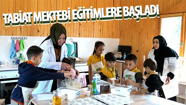 Tabiat mektebi eğitimlere başladı