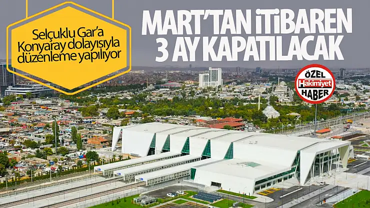 TCDD'den Selçuklu-Konya YHT Hattına Geçici Kapatma Duyurusu