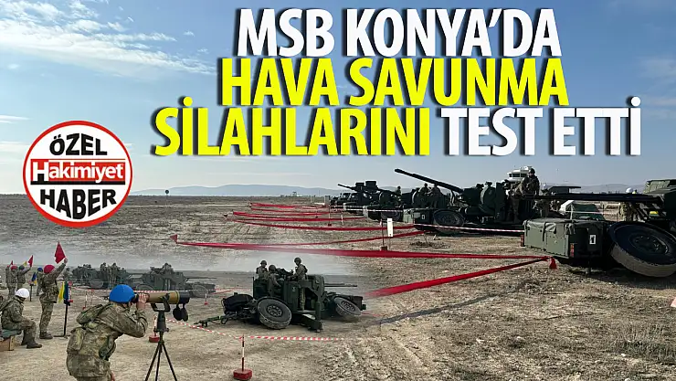 Türk Silahlı Kuvvetleri'nden Konya'da Başarılı Atış Testi: Hava Savunma Silahları ile Kara Hedeflere Atış Faaliyeti