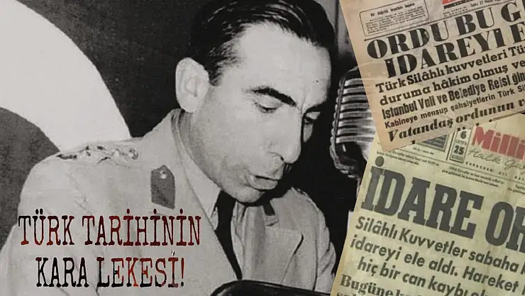 Türk Tarihinin kara lekesi: 27 Mayıs!