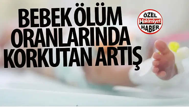 Türkiye'de bebek ölüm oranlarında korkutan artış!