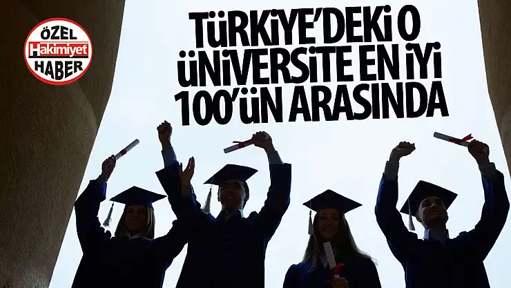 Türkiye'deki o üniversite dünyanın en iyi 100 üniversitesi arasında!